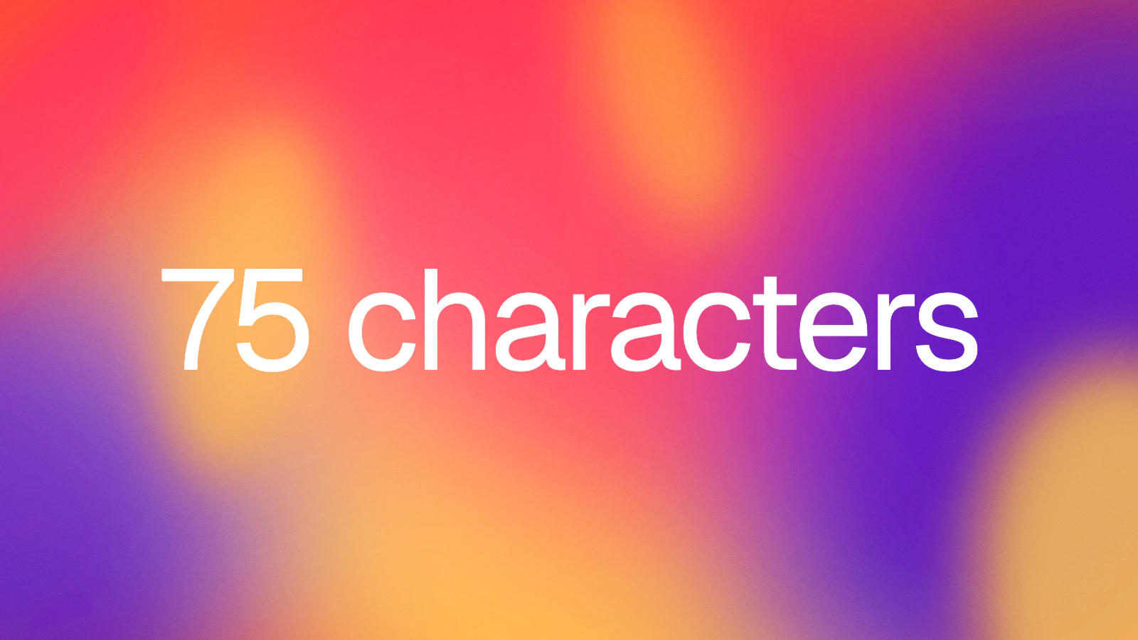 75 characters